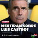 MENTIRAM SOBRE LUIS CASTRO NO ATLÉTICO? ENTENDA A SITUAÇÃO