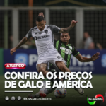 CAMPEONATO MINEIRO: ATLÉTICO-MG ABRE VENDA DE INGRESSOS PARA PARTIDA CONTRA O AMÉRICA