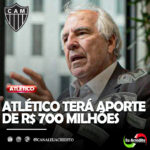 EXCLUSIVO! COM JUROS ANUAIS DE R$ 180 MILHÕES, INVESTIDORES PLANEJAM NOVO APORTE R$ 700 MILHÕES NO ATLÉTICO-MG