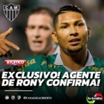 AGENTE DE RONY CONFIRMA CONTATO DO ATLÉTICO-MG!