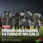 ATLÉTICO LEVA PRÊMIO MILIONÁRIO APÓS CLASSIFICAR NA COPA BETANO DO BRASIL