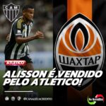 ATLÉTICO-MG ACERTA A VENDA DE ALISSON SANTANA AO SHAKHTAR. VEJA OS VALORES